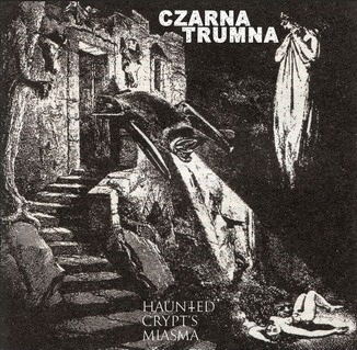 Czarna Trumna : Haunted Crypt's Miasma